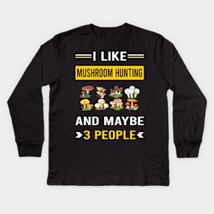 3 People Mushroom Hunting Mushrooms Mushrooming Mycology Mycologist Foraging Forager Kids Long Sleeve T-Shirt